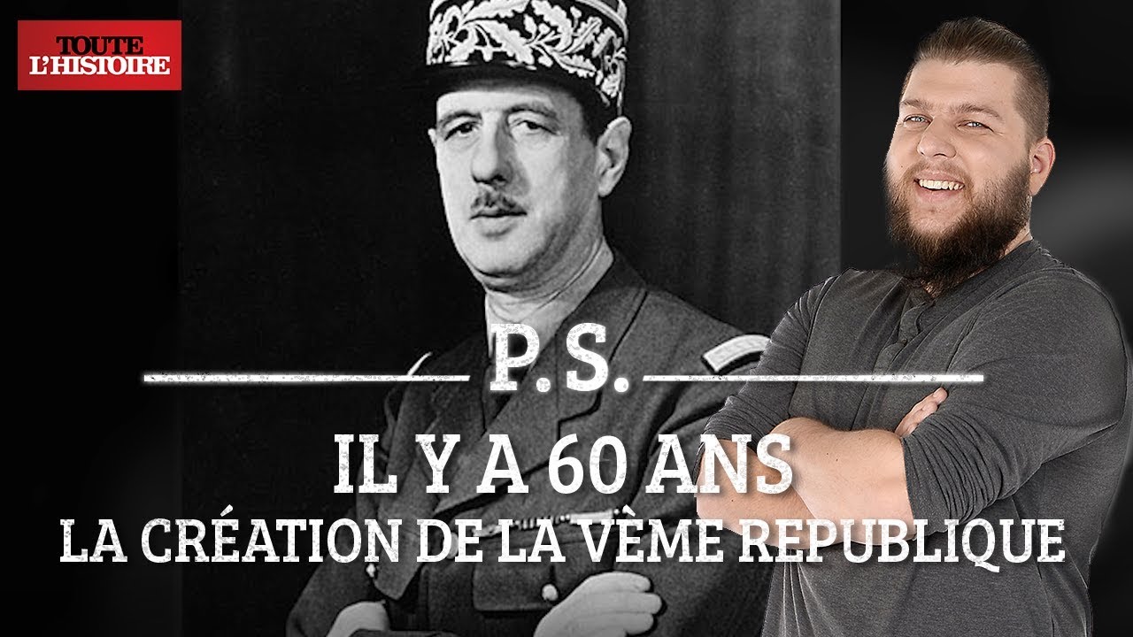 Past Scriptum - La création de la 5ème République ft Nota Bene - Toute l'Histoire