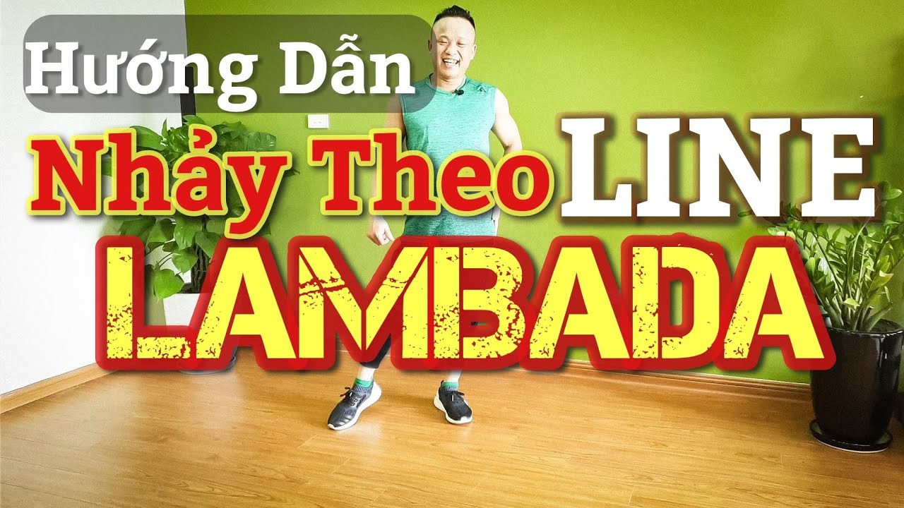Hướng Dẫn Chậm Bài LAMBADA  Nhảy Theo LINE cho người mới tập /LEO( Bài Khớp Nhạc BẤM 🔽