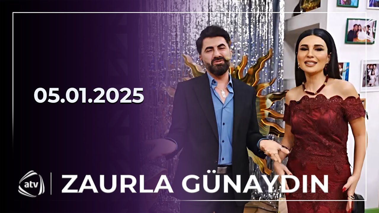 Zaurla Günaydın - Aygün Kazımova / 05.01.2025
