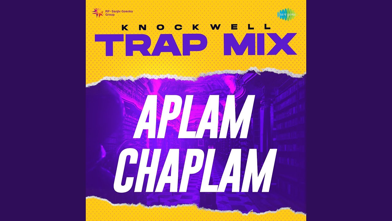 Aplam Chaplam - Trap Mix
