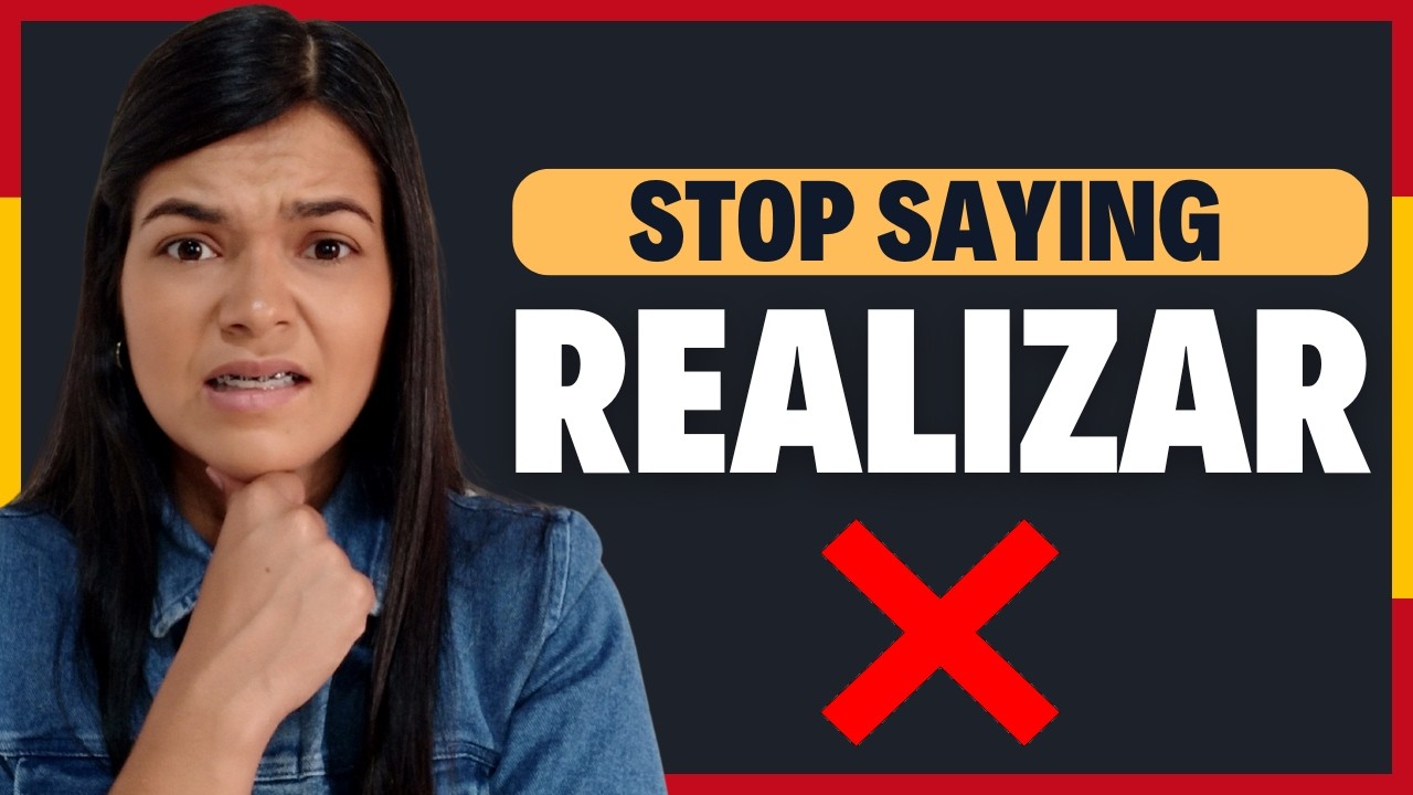 The mistake that 90% of my students make: Realize vs. Realizar
