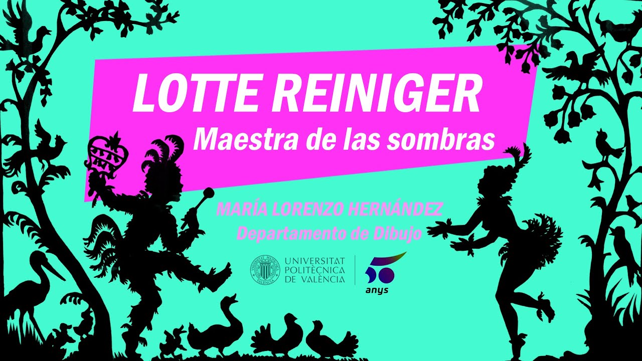 Lotte Reiniger, maestra de las sombras | 27/35 | UPV