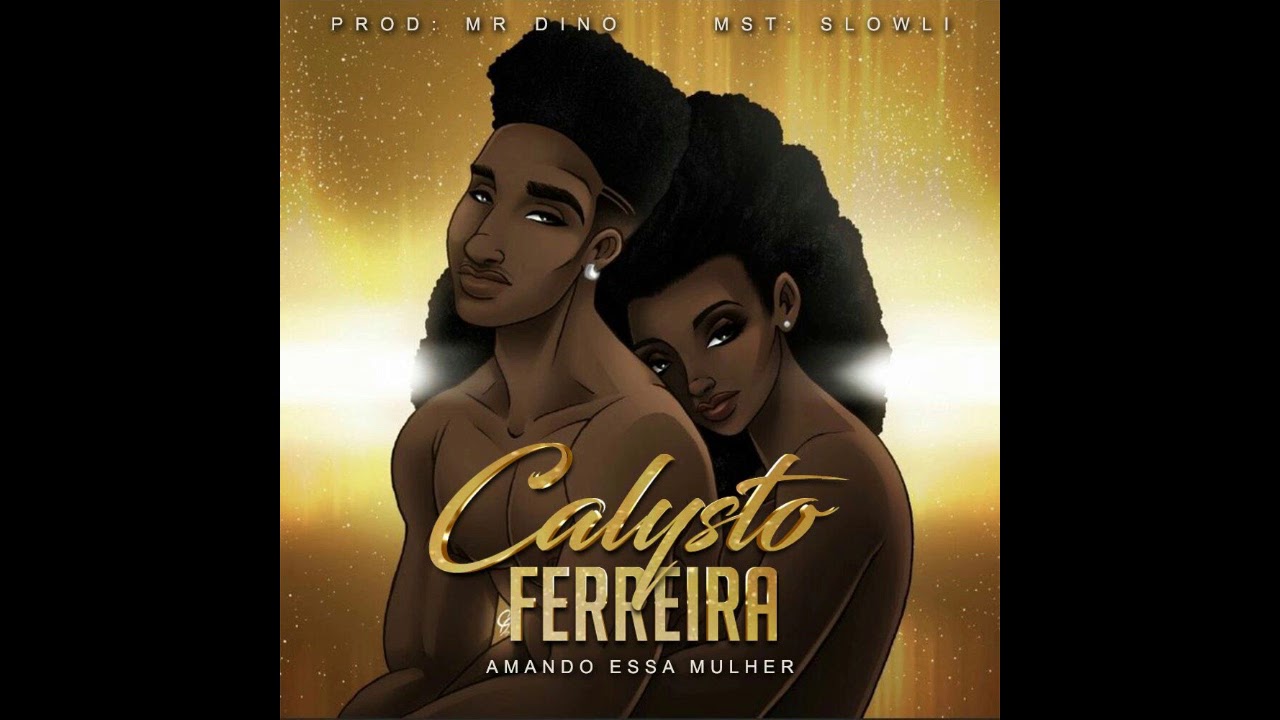 Calysto Ferreira - Amando essa Mulher