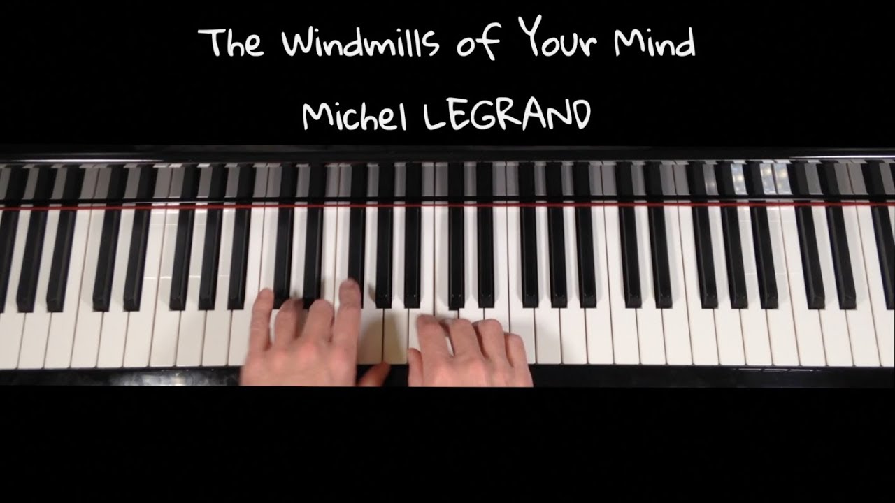 Michel LEGRAND - The Windmills of Your Mind