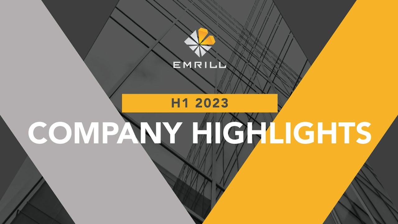 Emrill H1 2023 Company Highlights