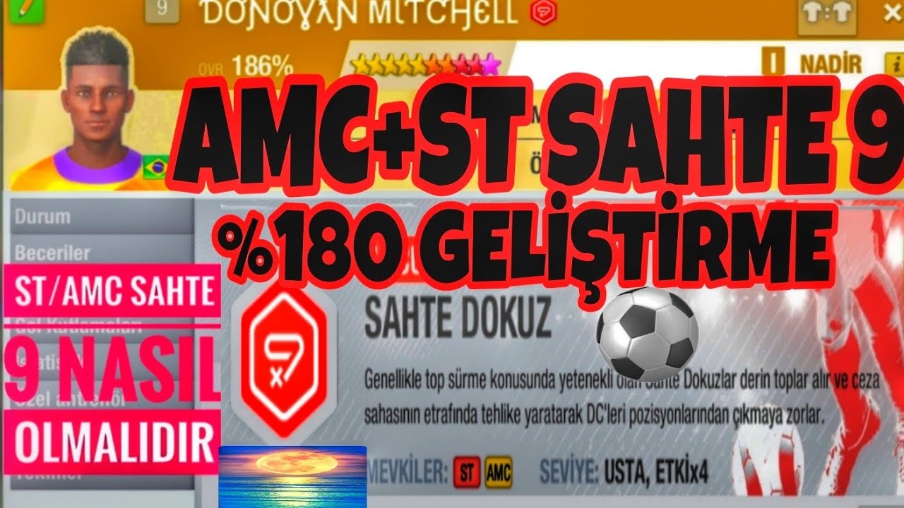 AMC+ST SAHTE 9 %180 GELİŞTİRME @Topeleven @nordeus