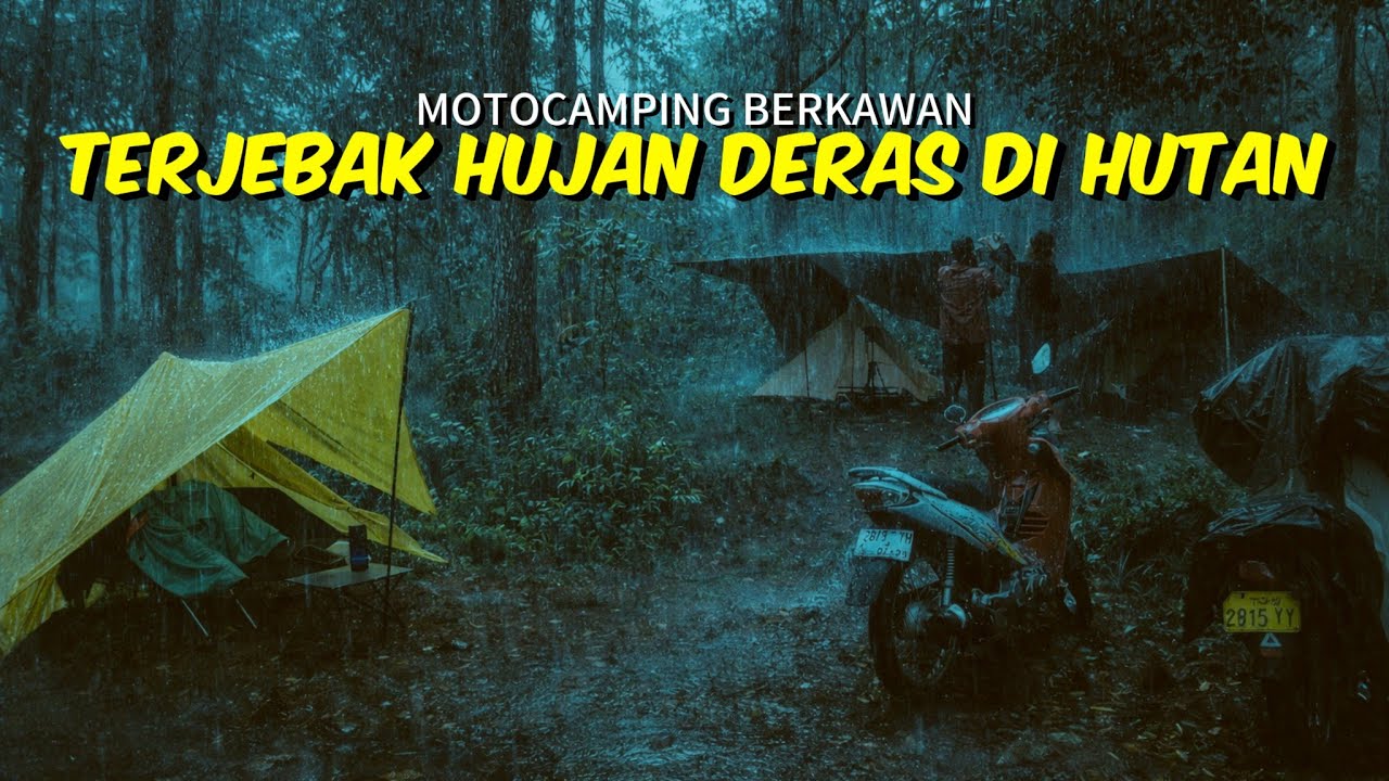 CAMPING MOTOR DITERJANG HUJAN DERAS DI TENGAH HUTAN SUNYI
