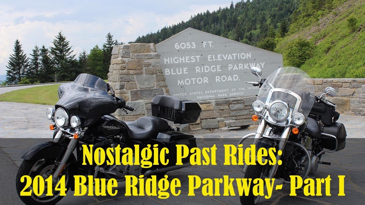 Nostalgic Past Rides  2014 Blue Ridge Parkway Part 1