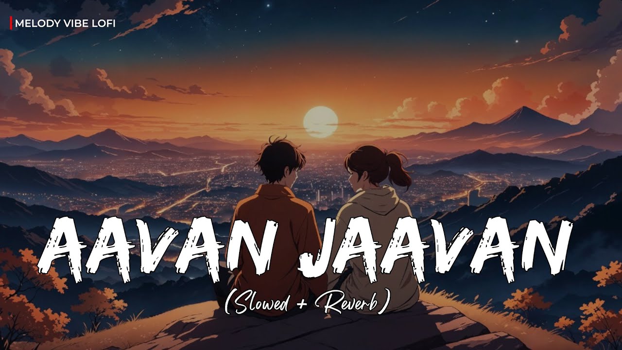 Aavan Jaavan (Slowed + Reverb) | Arijit Singh, Nikhita Gandhi | War 2