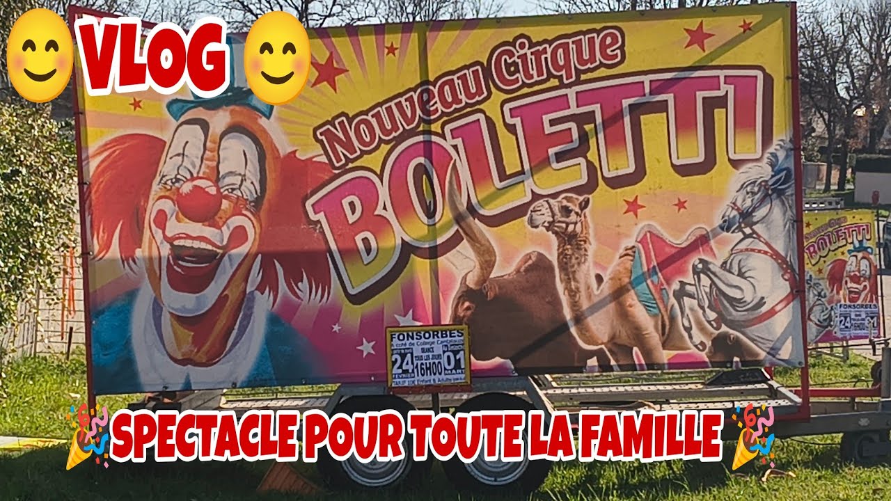 VLOG AU CIRQUE BOLETTI
