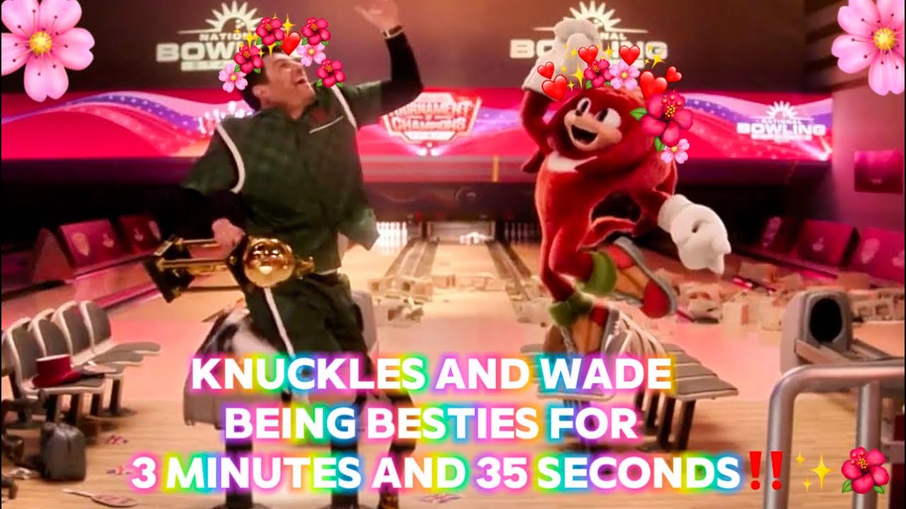// Knuckles and Wade being besties for 3 minutes and 35 seconds \\✨‼️ #knucklesseries