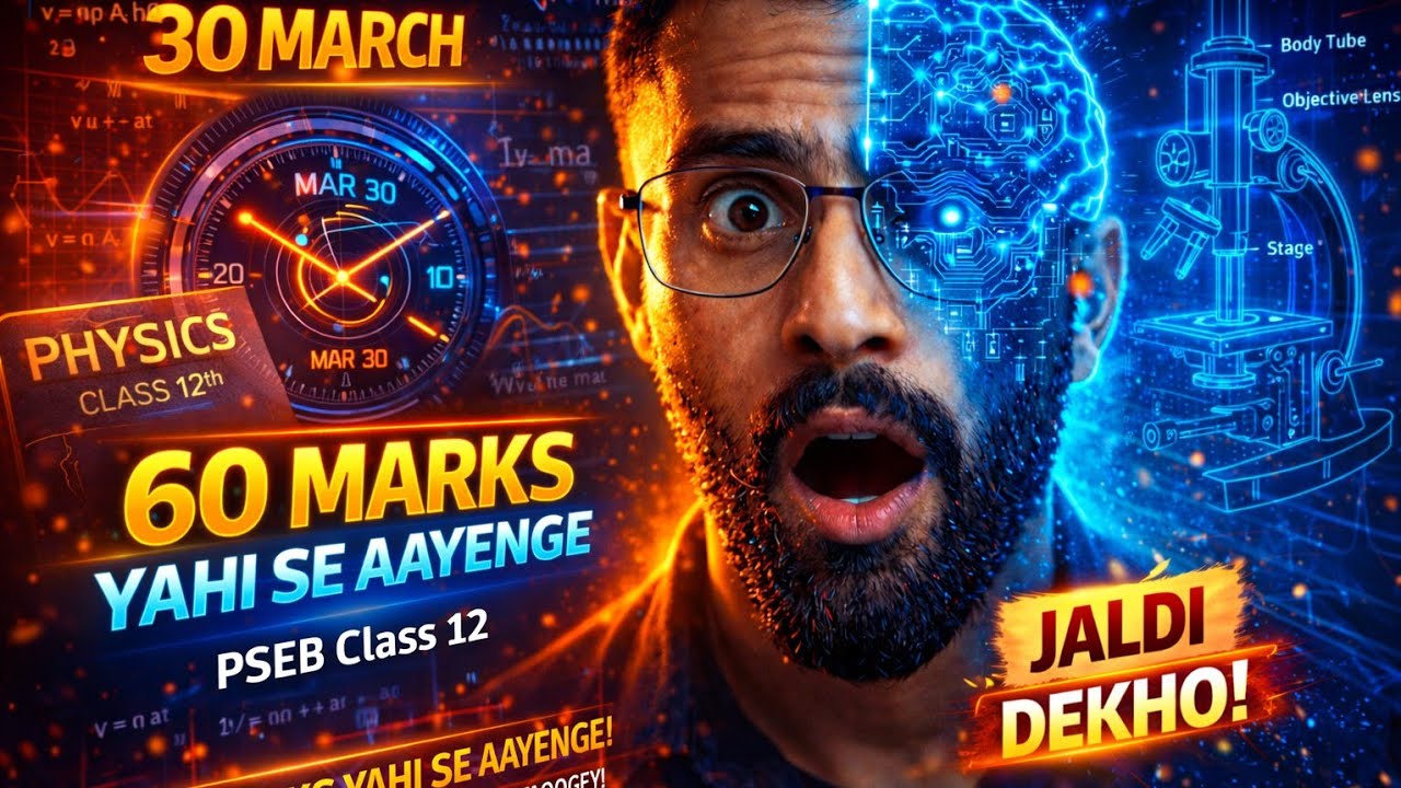 🚨PSEB Class 12th Physics 30 March | FINAL 48 HOURS | 60+ Marks From THIS