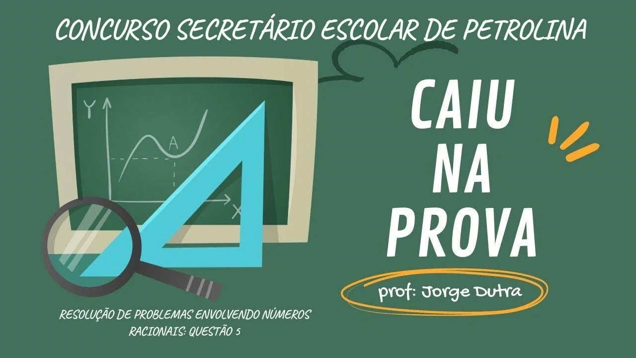 Questão 05 UPENET/IAUPE | Números Racionais - Concurso Prefeitura de Petrolina 