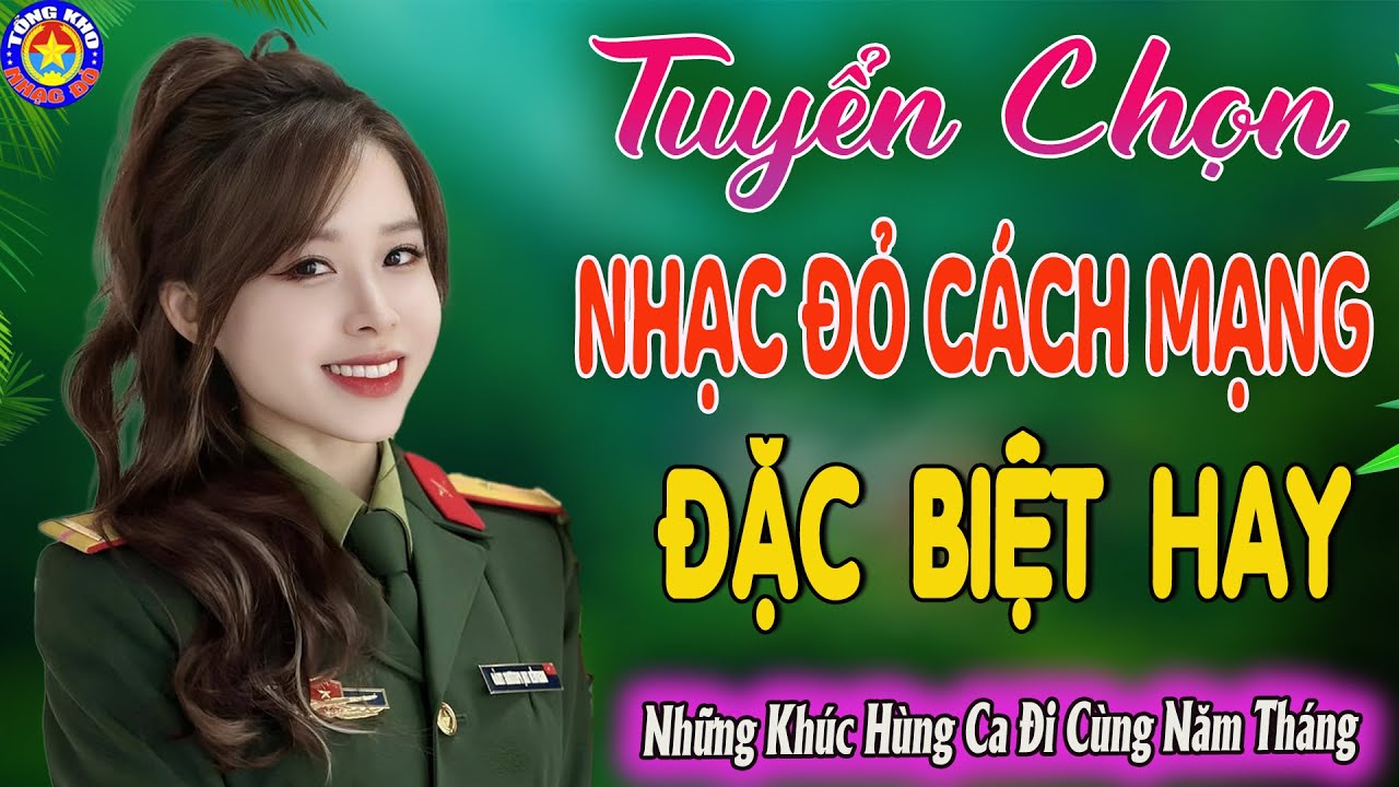 Tuyển Chọn NHẠC ĐỎ CÁCH MẠNG Hay Nhất 2025 // Tổng Hợp 32 Ca Khúc Nhạc Đỏ Được Yêu Thích Nhất 2024
