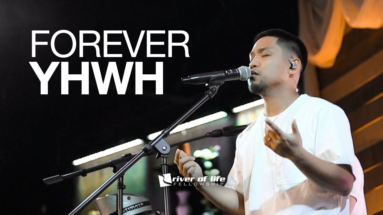 Forever YHWH + Great are You Lord (Spontaneous) - River of Life Fellowship