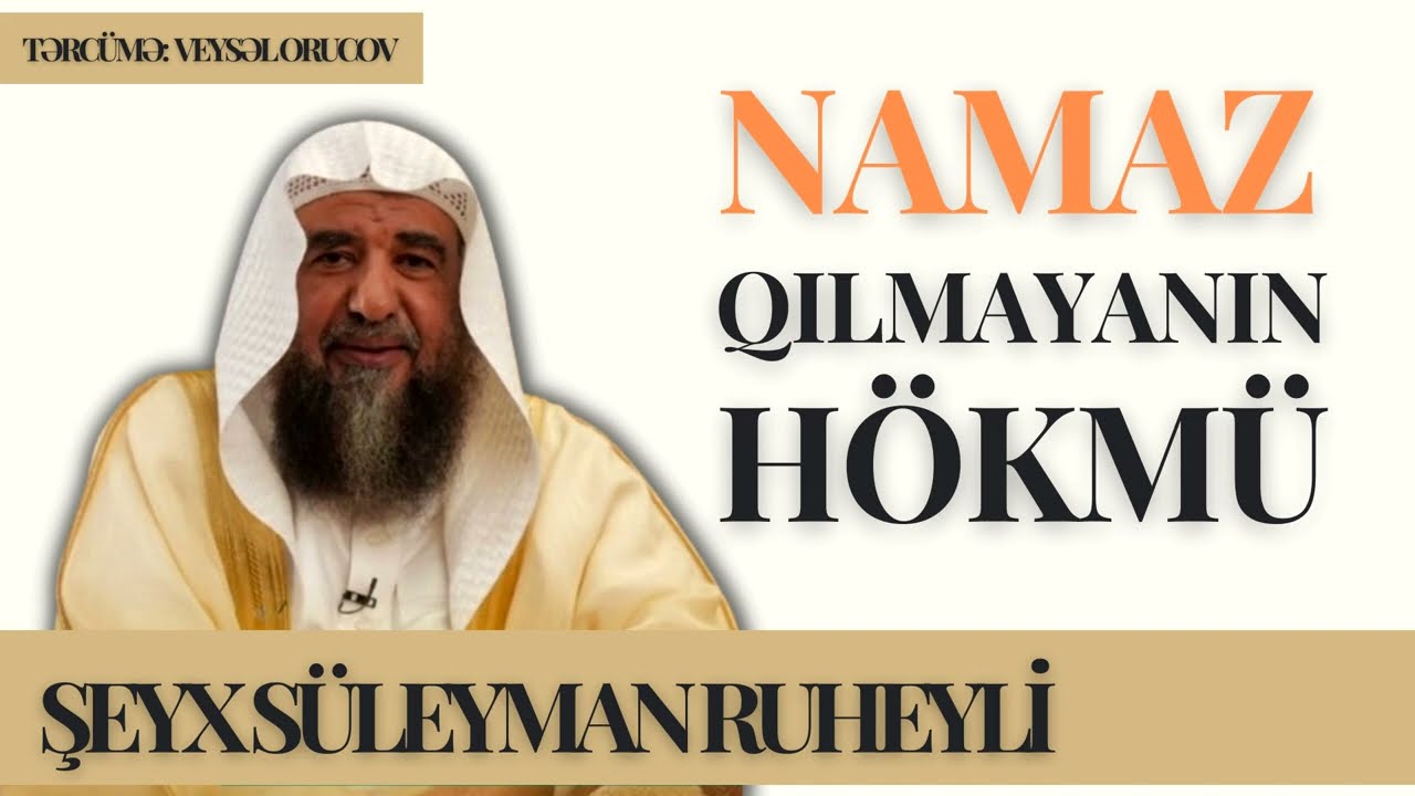 Namaz qılmayanın hökmü - Şeyx Süleyman Ruheyli (Tərcümə: Veysəl Orucov) - InSpeak dərsləri I Fəcr TV