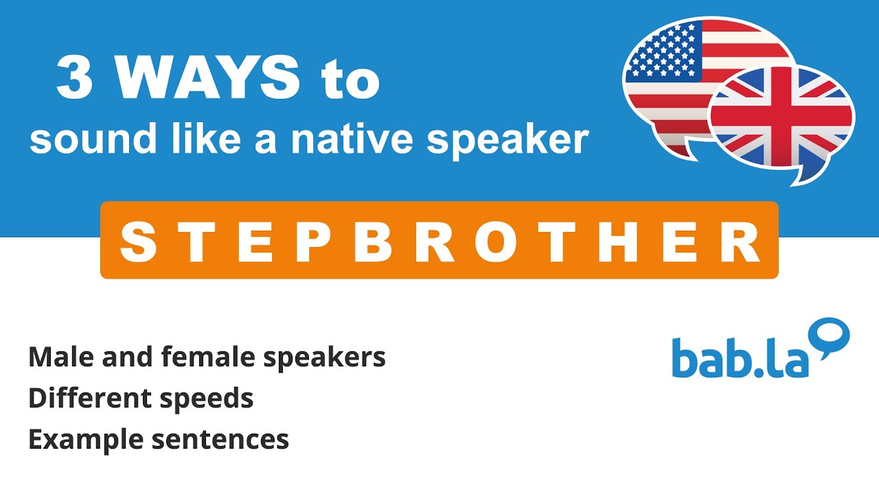 STEPBROTHER pronunciation | Improve your language with bab.la