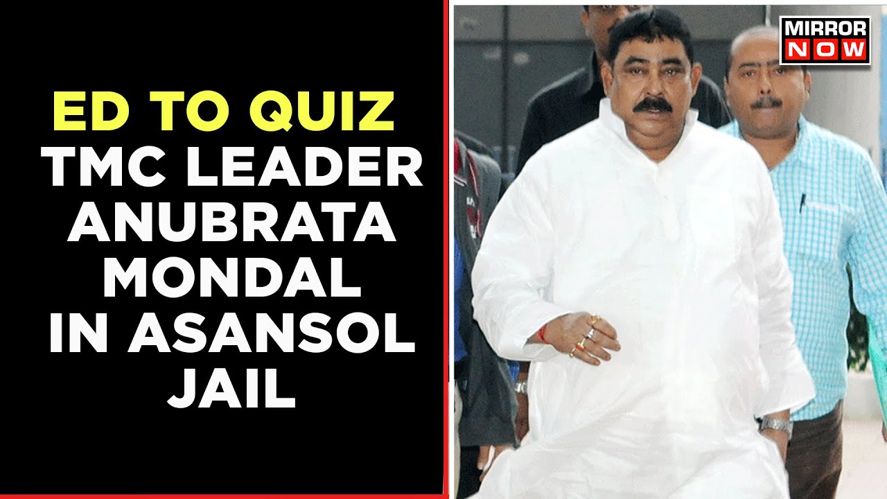 West Bengal Cattle Smuggling Case | ED To Quiz TMC Leader Anubrata Mondal | English News