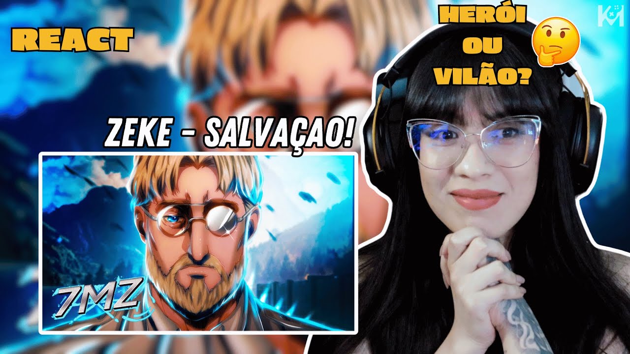 REACT  ZEKE | SALVACAO | 7 Minutoz | Herói ou vilão?  [Attack on Titan]