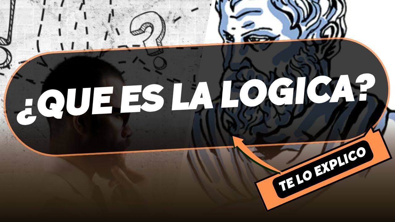 ¿QUE ES LA LOGICA? FILOSOFIA en minutos