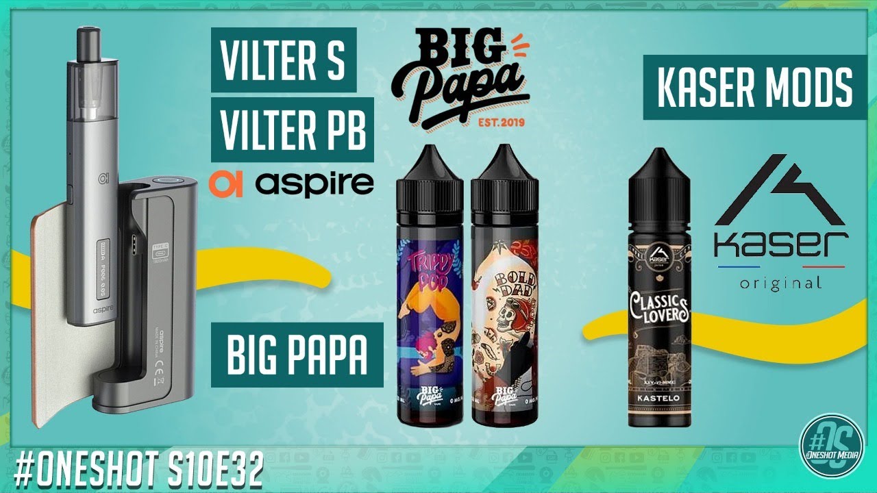 Vilter S Vilter PB aspire - Bold Dad et Trippy Pop Big Papa - Classic Lover Kaser - Oneshot S10E32