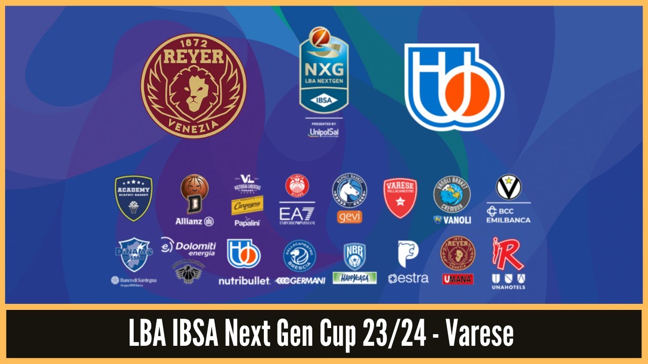 LBA IBSA Next Gen Cup 23/24 - Varese - UMANA REYER VENEZIA vs NUTRIBULLET TREVISO BASKET