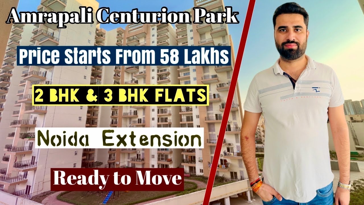 Ready to Move Apartments | Amrapali Centurian Park Noida Extension | Amrapali Terrace Homes Noida