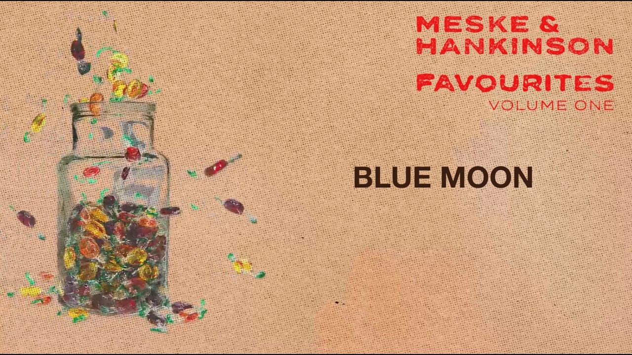 Meske & Hankinson - BLUE MOON (Official Lyric Video)