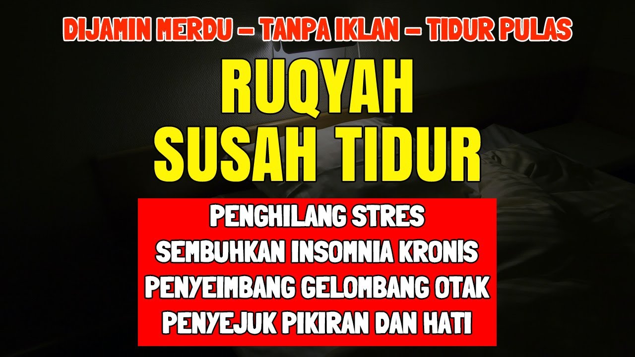 Ruqyah Susah Tidur Malam, Ayat Ruqyah Insomnia Susah Tidur dan Gelisah
