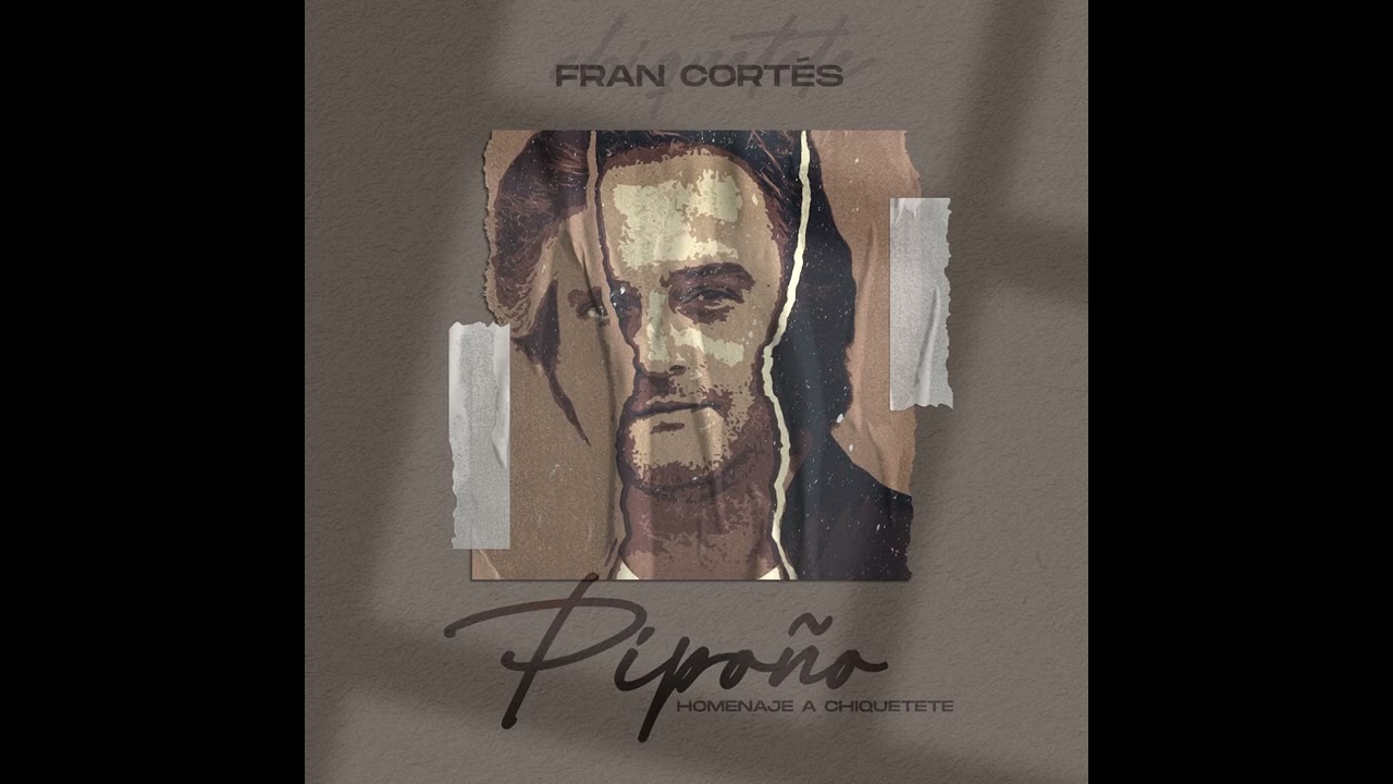 Fran Cortes/Pipoño-Homenaje a Chiquetete