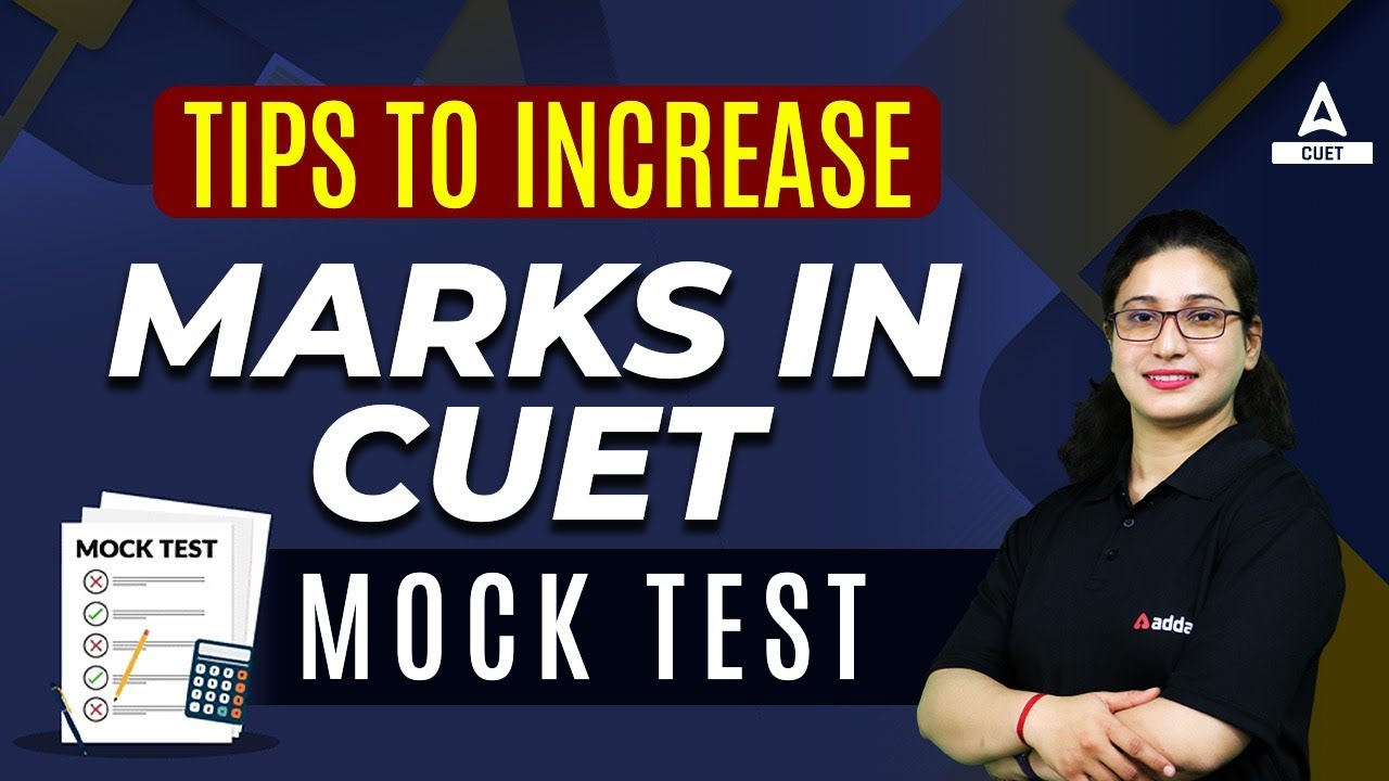 Tips to Increase Marks in CUET 2023 Exam Through Mock Tests 🔥🔥