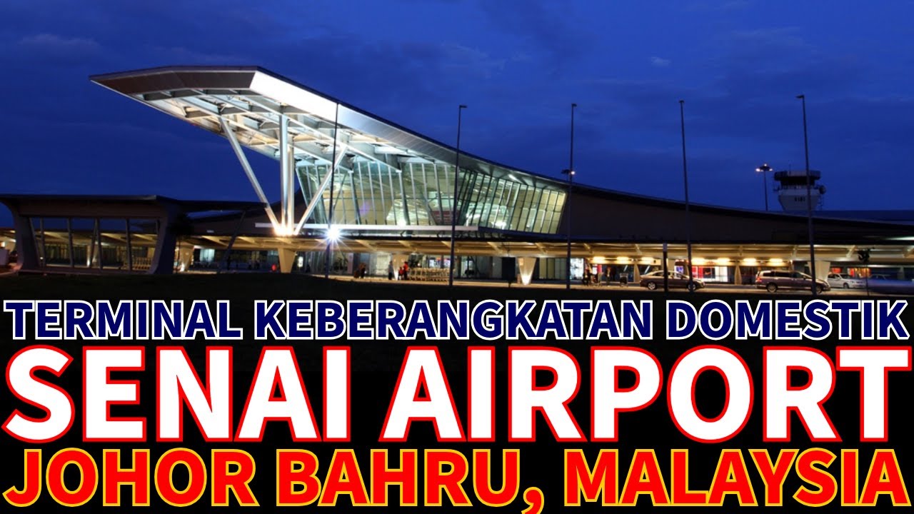 JOHOR BAHRU SENAI AIRPORT MALAYSIA - Departure Terminal Domestic Flight