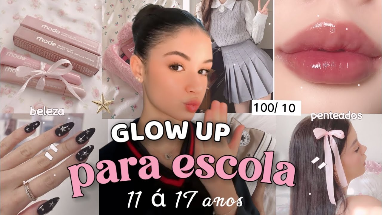 COMO ficar 10x mais BONITA para ESCOLA  jovens de 11 á 17 anos.glow up para escola .