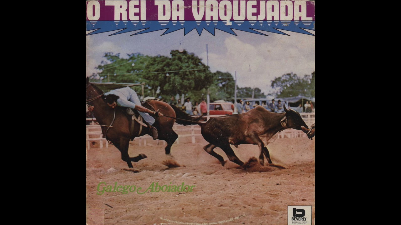 Galego Aboiador - O Rei da Vaquejada (Beverly, 1991, LP Completo)