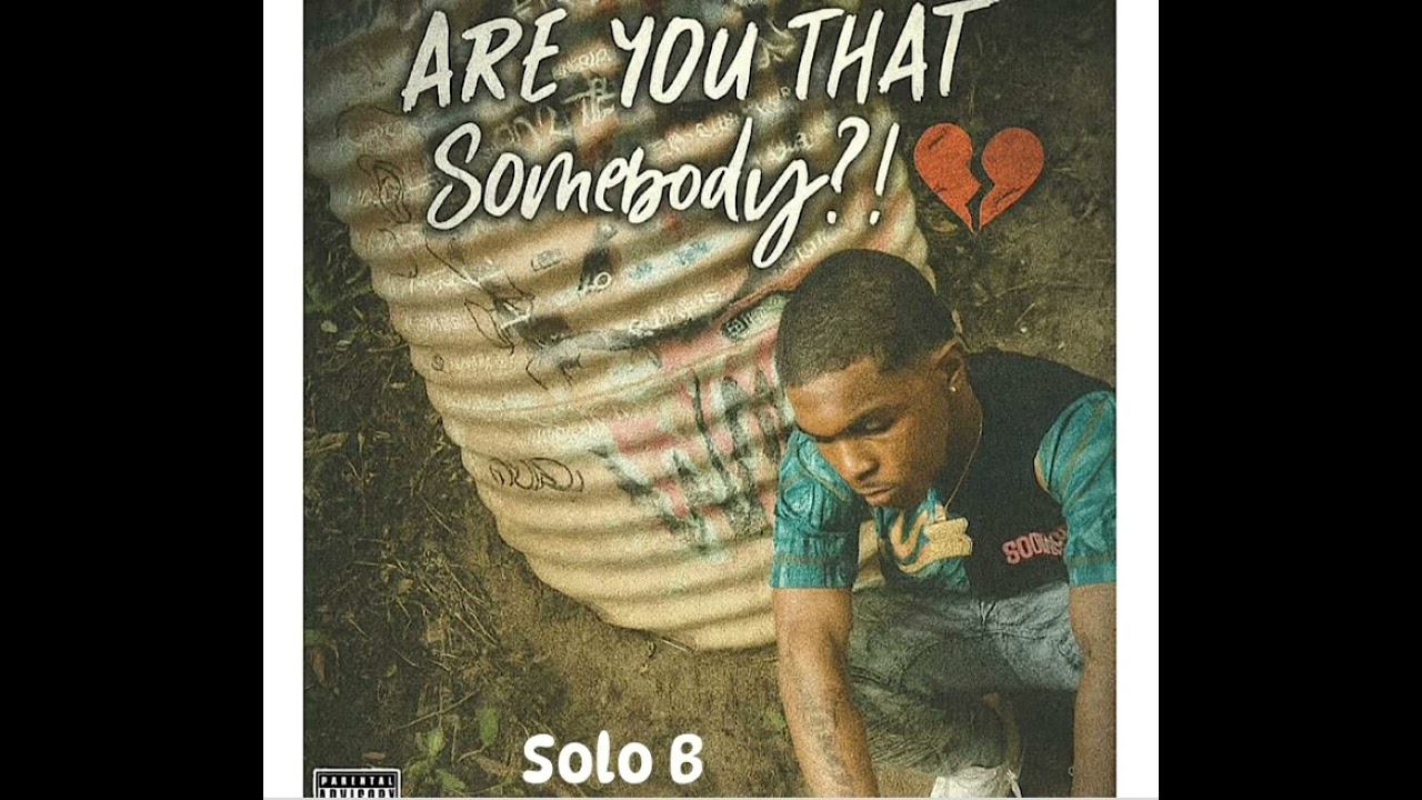Solo B - Are You That Somebody (Official Audio )