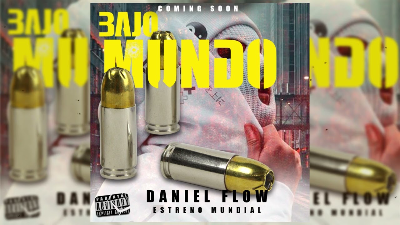 DANIEL FLOW - Bajo Mundo