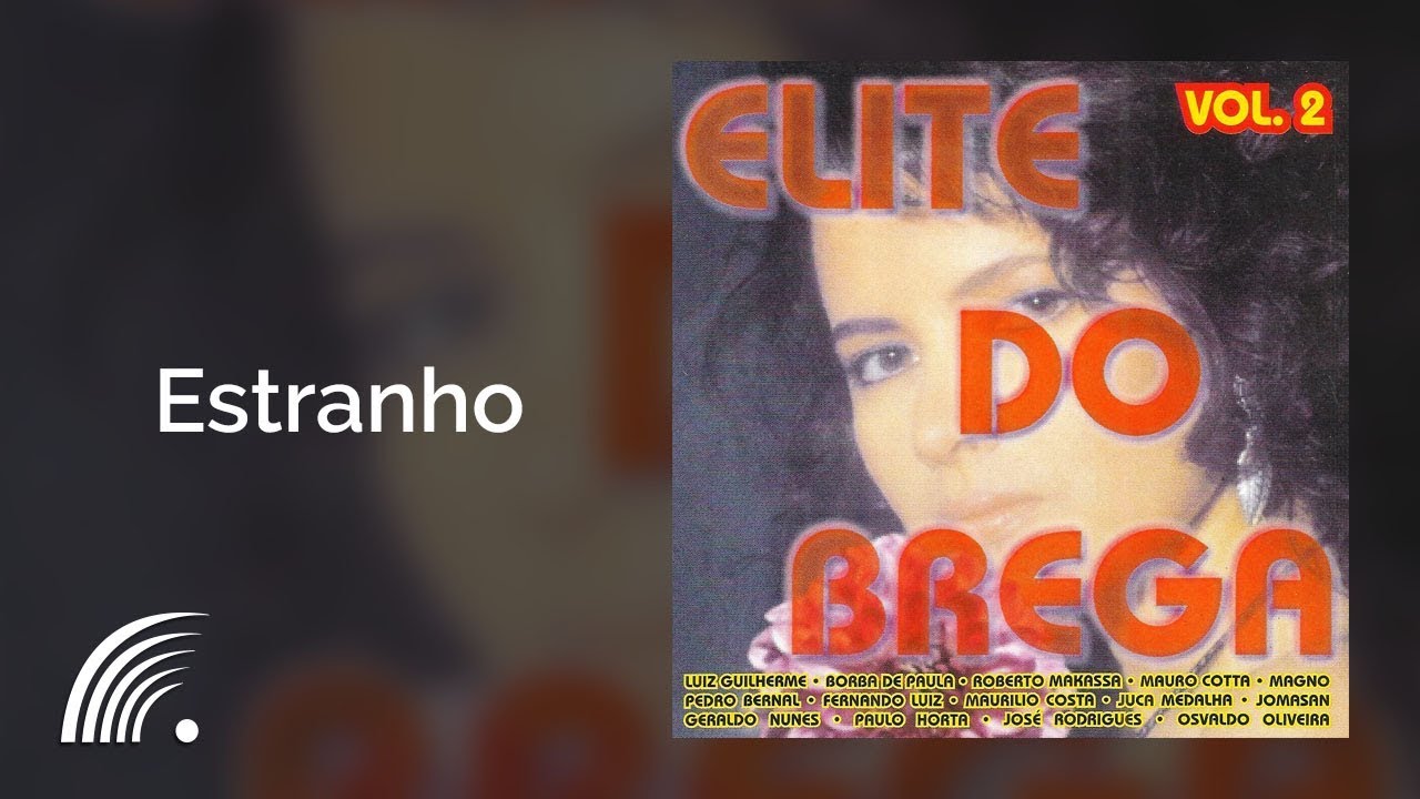 Pedro Bernal - Estranho - Elite Do Brega, Vol. 2