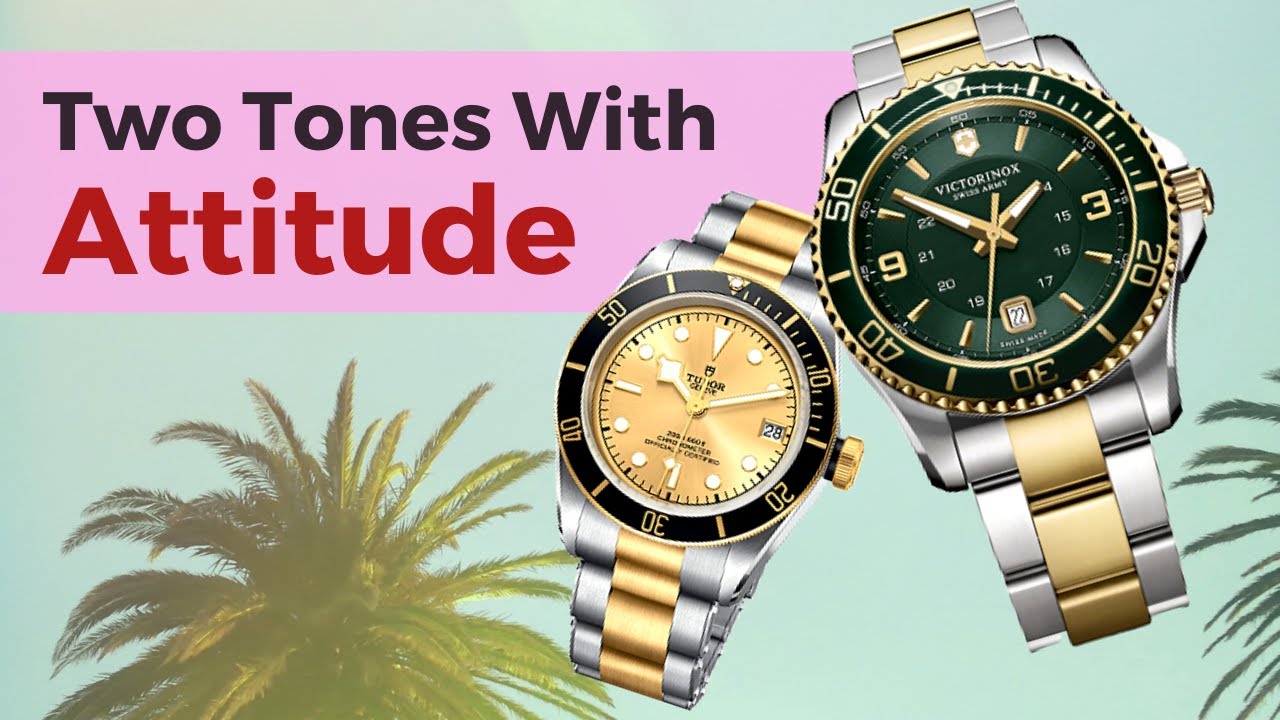 Two Tone Watches with Attitude // Gold, Steel, Bronze // From Seiko to Tudor