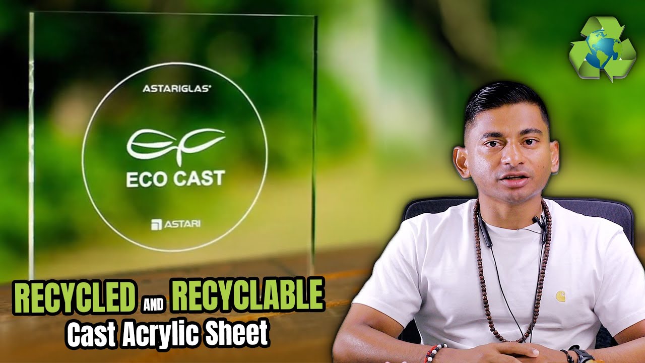 ASTARIGLAS&reg; ECO CAST: 100% Recycled & Recyclable Cast Acrylic for Sustainable Signs and POP Displays