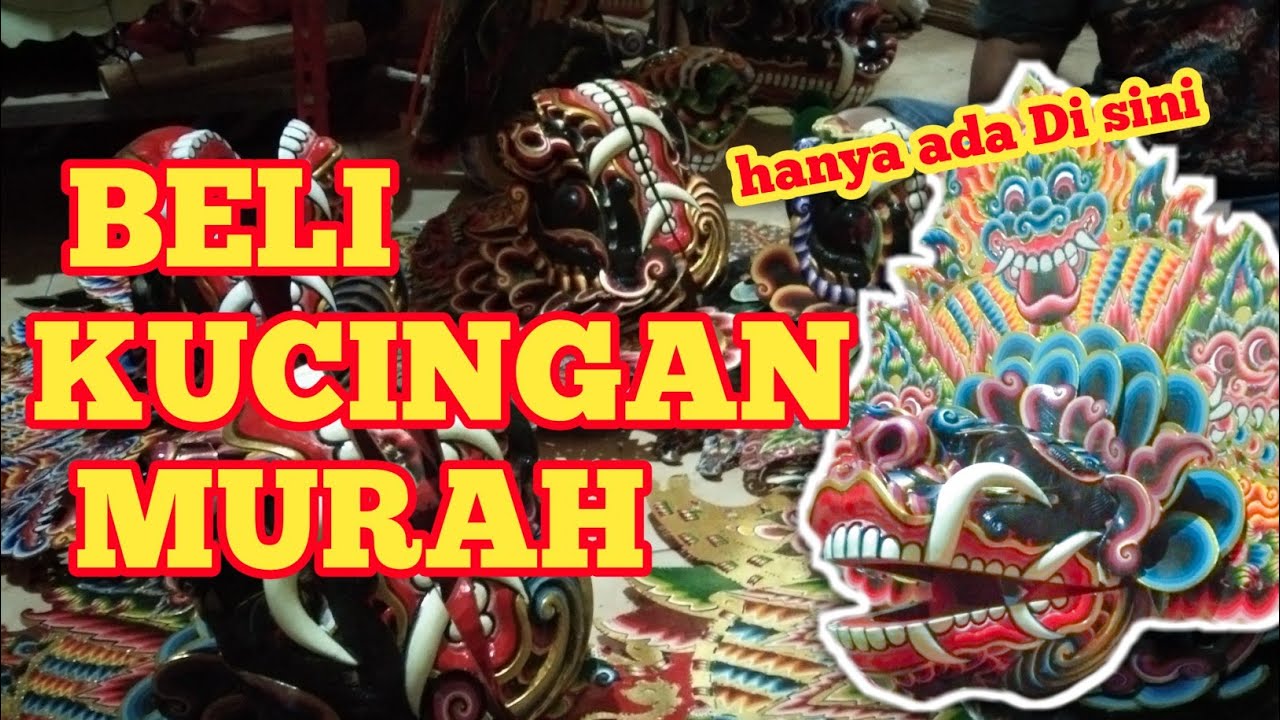 HARGA BELI KUCINGAN BARONGAN MURAH - Pengrajin barongan