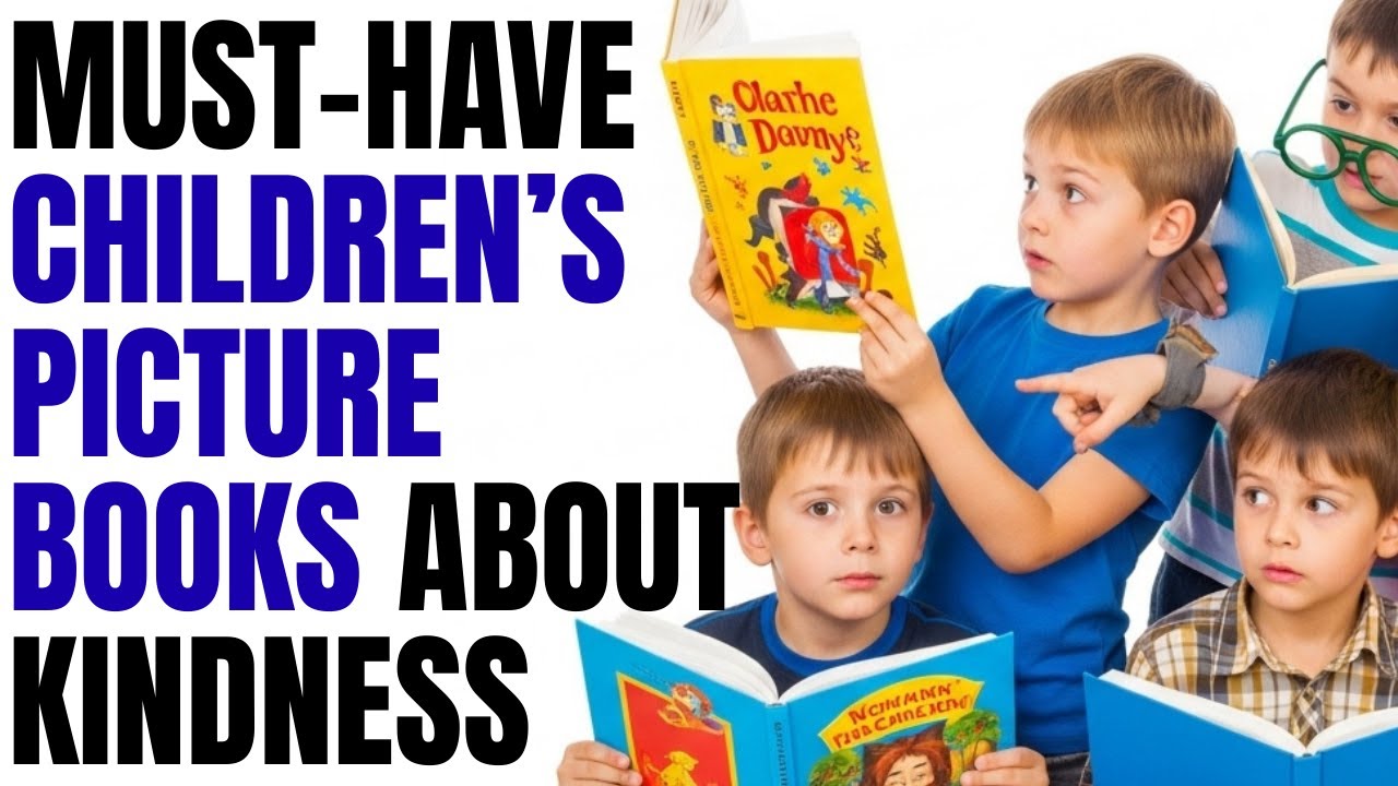 10 INSPIRING KIDS’ BOOKS THAT MAKE LEARNING KINDNESS FUN & EASY (PERFECT FOR KIDS AGED 3-7 YEARS)