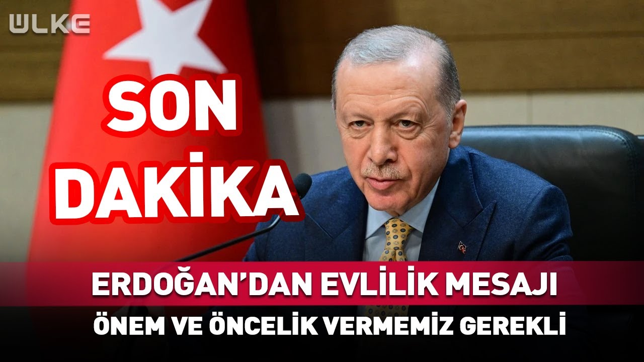 Cumhurbaşkanı Erdoğan'dan #Sondakika Evlilik Mesajı