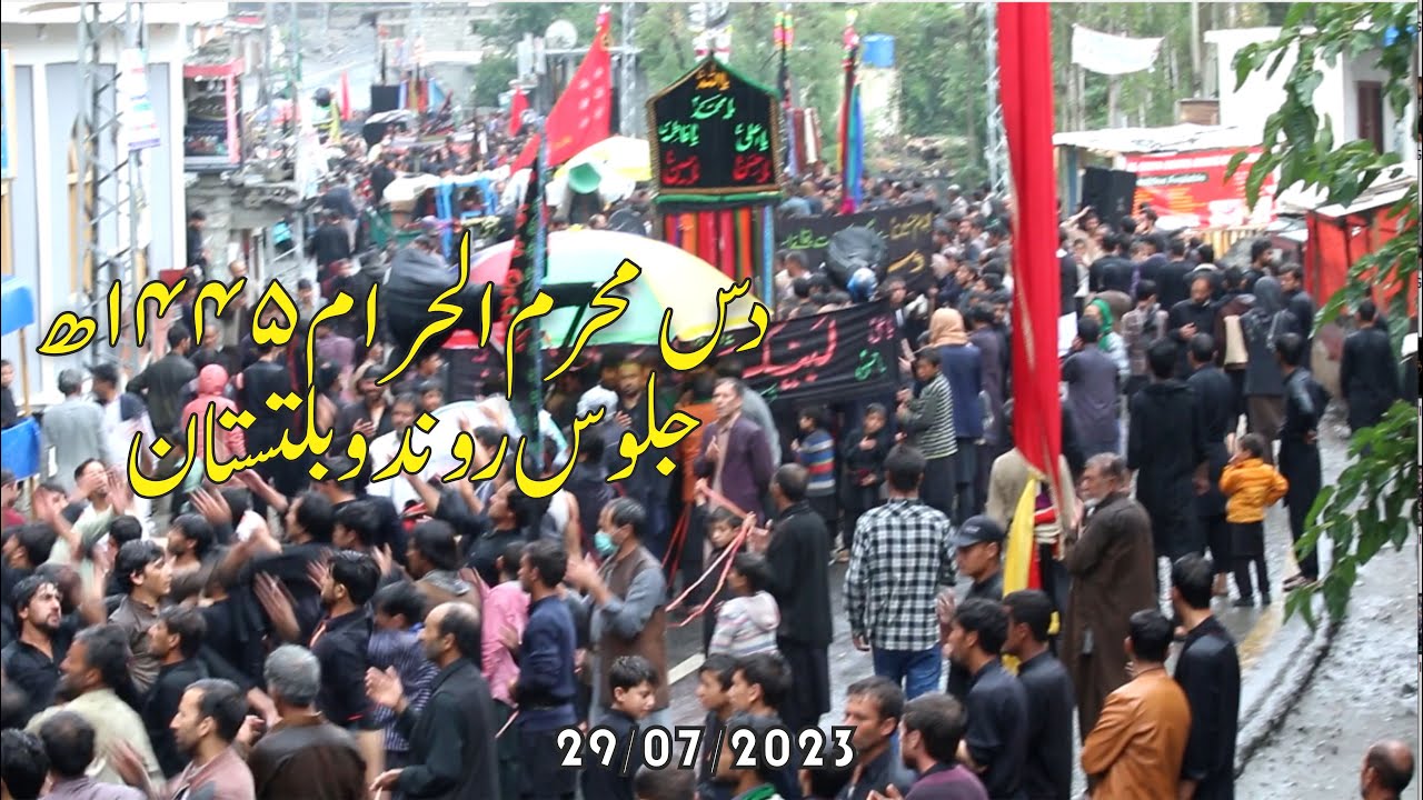ASHURA 10th Muharram in  Roundu Gilgit Baltistan 2023 1445 Hijri Part 2
