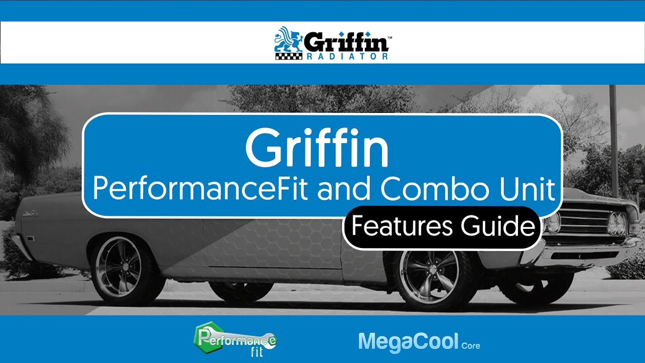 Griffin PerformanceFit Radiator and ComboUnit