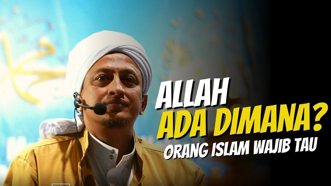 Allah Ada Dimana? - Habib Hasan bin Ismail Al Muhdor