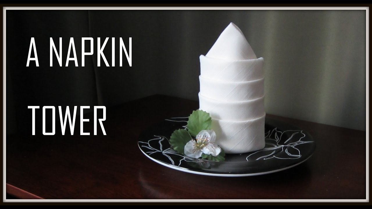 Napkin Folding : A Tower