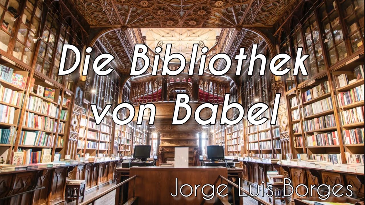 Die Bibliothek von Babel - Jorge Luis Borges