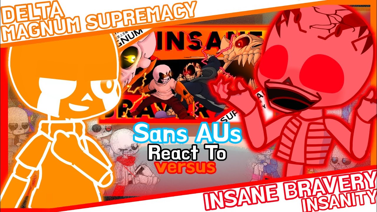 Sans AUs React To Delta Vs Insanity: Magnum Supremacy | Insane Bravery // GachaLife 2 // (Request)