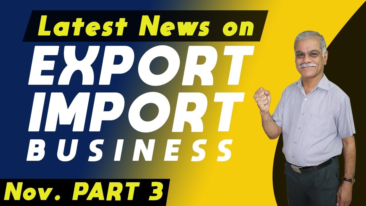 Export Import Business की Latest News Updates - November PART 3 | iiiEM EXIM News Bulletin