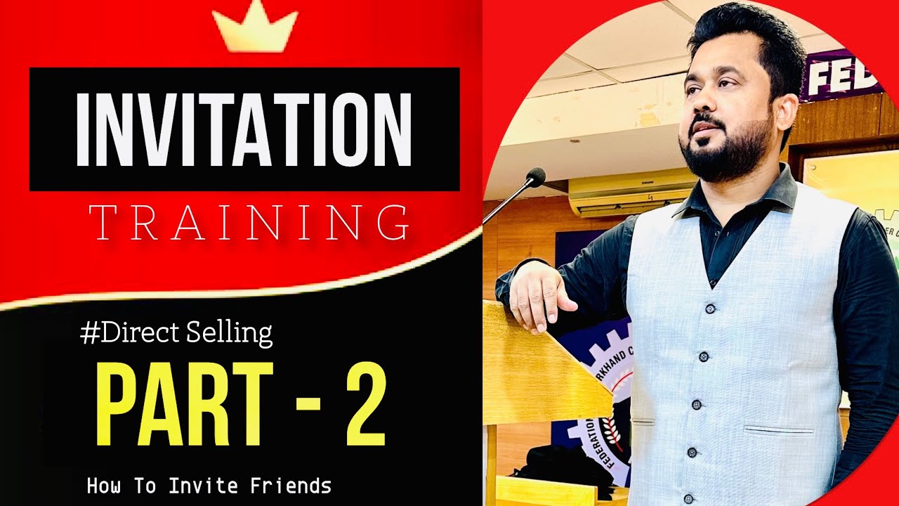 INVITATION Training ॥ PART-2 ॥ FRIENDs को कैसे Invite करे ॥Direct Selling ॥ Use Headphones 🎧 A to z